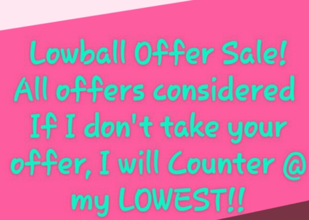 Lowball offer sale!